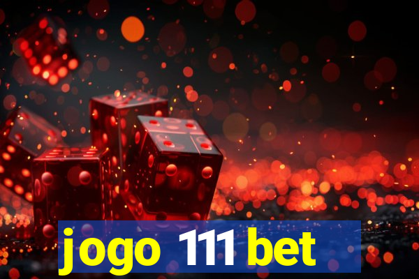 jogo 111 bet